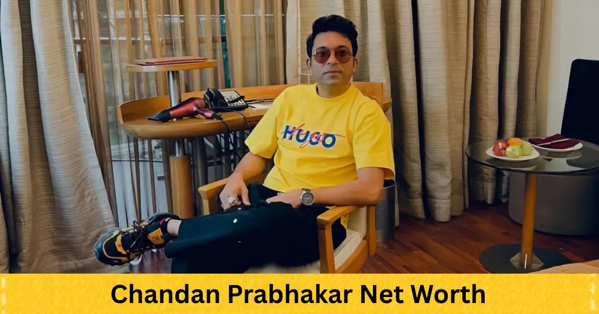 chandan-prabhakar-net-worth-biography-career-lifestyle-2025